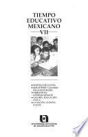 Tiempo educativo mexicano: Política educativa. Magisterio y calidad de la educación. Horizontes internacionales. Valores, educación cívica. La nación, Chiapas, Iglesia