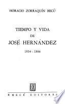 Tiempo y vida de José Hernández, 1834-1886