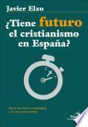 ¿Tiene futuro el cristianismo en España?