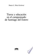 Tierra y educación en el campesinado de Santiago del Estero
