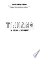 Tijuana, su historia, sus hombres
