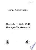 Tlaxcala, 1960-1980