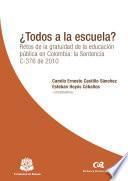 ¿Todos a la escuela? Retos de la gratuidad de la educación pública en Colombia: la Sentencia C-376 de 2010