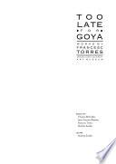 Too Late for Goya