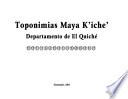 Toponimias maya kʼicheʼ de los departamentos de [name of departamento]: El Quiché