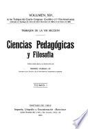 Trabajos del cuarto Congreso científico: (VIII. sección) Ciencias pedagógicas y filosofía, pub. bajo la dirección de Moises Vargas M. 1911. 2 v