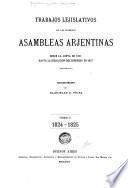 Trabajos legislativos de las primeras Asambleas arjentinas desde la junta de 1811 hasta la disolución des Congreso en 1827: 1824-25