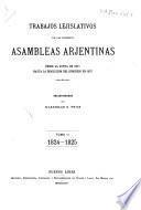 Trabajos lejislativos de la primeras asambleas arjentinas desde la junta de 1811 hasta la disolucion des Congreso en 1827: 1824-1825