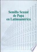 Trabajos presentados al Taller Semilla Sexual de Papa en Latinoamérica