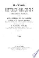 Tradiciones histórico-religiosas de todos los pueblos del arzobispado de Zaragoza
