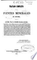 Tratado completo de las fuentes minerales de España
