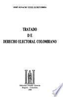 Tratado de derecho electoral colombiano