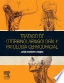 Tratado de otorrinolaringología y patología cervicofacial