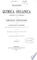 Tratado de química orgánica aplicada a la farmacia y de farmacología químico-orgánica