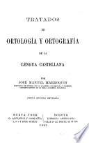 Tratados de ortología y ortografía de la lengua castellana