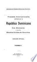 Tratados internacionales celebrados por la República Dominicana con Alemania y con los Estados Unidos de America