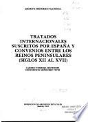 Tratados internacionales suscritos por España y convenios entre los reinos peninsulares (siglos XII al XVII)