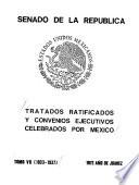 Tratados ratificados y convenios ejecutivos celebrados por México: 1933-1937
