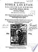 Tratados sobre los Euangelios de las Dominicas y Fiestas de santos del Aduiento y Pascua