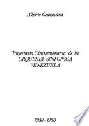 Trayectoria cincuentenaria de la Orquesta Sinfónica Venezuela, 1930-1980