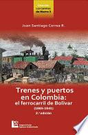 Trenes y puertos en Colombia: el ferrocarril de Bolívar (1865-1941)