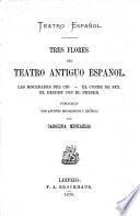 Tres flores del teatro antiguo español