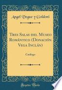Tres Salas del Museo Romántico (Donación Vega Inclán)
