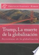 Trump, la Muerte de la Globalización