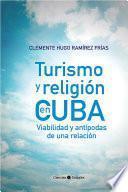 Turismo y religión en Cuba. Viabilidad y antípodas de una relación