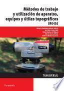 UF0430 Métodos de trabajo y utilización de aparatos, equipos y útiles topográficos