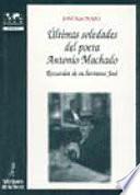 Últimas soledades del poeta Antonio Machado