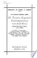 Un ensayo general sobre el teatro espanol contemporaneo visto desde Mexico