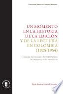 Un momento en la historia de la edición y de la lectura en Colombia (1925-1954)