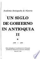 Un Siglo de gobierno en Antioquia