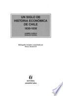 Un siglo de historia económica de Chile, 1830-1930