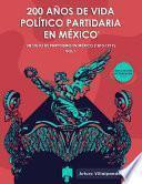 Un siglo de partidismo en México (1810-1917) - Volumen I