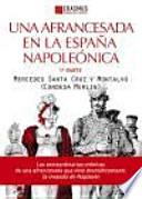 Una afrancesada en la España napoleónica 1a Parte