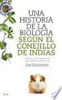 Una historia de la biología según el conejillo de Indias