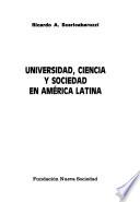 Universidad, ciencia y sociedad en América Latina