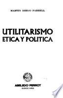 Utilitarismo--ética y política