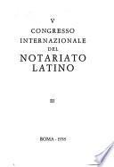 V [i.e. Quinto] Congresso internazionale del notariato latino ...
