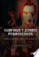 Vampiros y zombies posmodernos