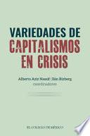 Variedades de capitalismos en crisis