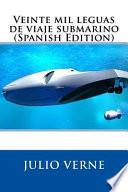 Veinte Mil Leguas de Viaje Submarino (Spanish Edition)