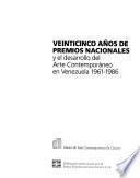 Veinticinco años de premios nacionales y el desarrollo del arte contemporáneo en Venezuela, 1961-1986