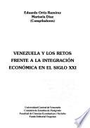 Venezuela y los retos frente a la integración económica en el siglo XXI