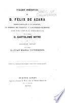 Viajes inéditos de D. Félix de Azara desde Sante-Fè á la Asunción