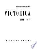 Victorica, 1884-1955