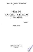 Vida de Antonio Machado y Manuel