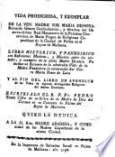 Vida de la V.M. María Dionisia Bernarda Gomez de Sor Clara M.Ponce de Leon fundadoras del convento de capuchinas de Mallorca y de otras religiosas del mismo